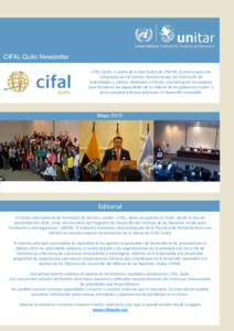 CIFAL Quito Newsletter CIFAL	
  Quito,	
  es	
  parte	
  de	
  la	
  Red	
  Global	
  de	
  UNITAR,	
  la	
  misma	
  que	
  está	
   compuesta	
  de	
  14	
  Centros	
  Internacionales	
  de	
  Form