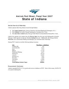 Amtrak Fact Sheet, Fiscal Year[removed]State of Indiana Amtrak Service & Ridership  Amtrak operates three long-distance trains through Indiana: