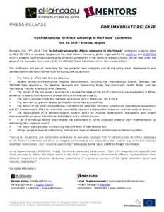 PRESS RELEASE  FOR IMMEDIATE RELEASE “e-Infrastructures for Africa: Gateways to the Future” Conference Oct. 29, 2014 – Brussels, Belgium