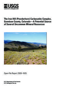 The Iron Hill (Powderhorn) Carbonatite Complex, Gunnison County, Colorado—A Potential Source of Several Uncommon Mineral Resources