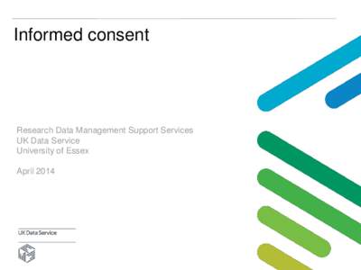 UK Data Service: Informed consent