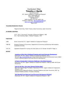 Curriculum Vitae  Timothy J. Bartik Senior Economist W.E. Upjohn Institute for Employment Research 300 S. Westnedge Ave.