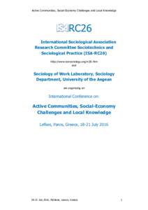 Active Communities, Social-Economy Challenges and Local Knowledge  RC26 International Sociological Association Research Committee Sociotechnics and Sociological Practice (ISA-RC26)