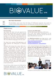 April 2014 No. 6 Bio-Value Newsletter This Newsletter covers news from the Board, 2nd SME-project approved, two reports on