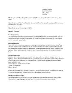 Village of Wolcott Board of Trustees July 8, 2014 7:00 PM Members Present: Mayor Gary Baker, Trustees Chris Henner, George Buckalew, Robert Skinner, Dan Smith