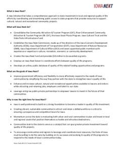 What is Iowa Next? A new initiative that takes a comprehensive approach to state investment in local and regional quality of life efforts by coordinating and streamlining public access to state programs that provide reso