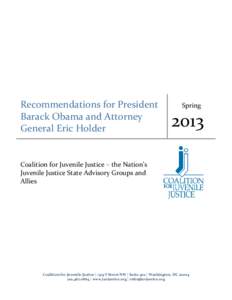     Recommendations for President  Barack Obama and Attorney  General Eric Holder 