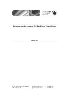 Response to Government 2.0 Taskforce Issues Paper  August 2009 PO Box 1986, Strawberry Hills NSW 2012 ABN: [removed]