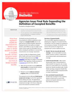 Agencies Issue Final Rule Expanding the Definition of Excepted Benefits Provided by Cottingham & Butler These final regulations