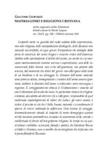 GIACOMO LEOPARDI MATERIALISMO E RELIGIONE CRISTIANA scelta ragionata dallo Zibaldone Introduzione di Dante Lepore cm. 14x21, pp. 100 – Offerta minima 10 € ***