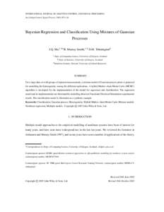 INTERNATIONAL JOURNAL OF ADAPTIVE CONTROL AND SIGNAL PROCESSING Int.J.Adapt.Control Signal Process. 2003; 17:1–16 Bayesian Regression and Classification Using Mixtures of Gaussian Processes J.Q. Shi,1 2 R. Murray-Smit