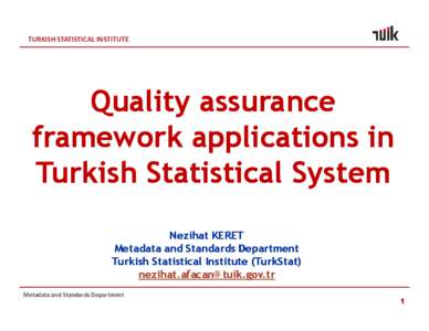 Econometrics / Demography / Marketing / Official statistics / Political communication / Survey methodology / Metadata / Statistics / Quality assurance / Information / Science / Data