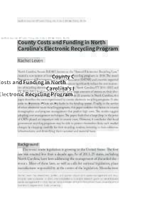 Sanford Journal of Public Policy, Vol. 5 No. 1 (Winter 2014), 25–45  County Costs and Funding in North Carolina’s Electronic Recycling Program Rachel Leven North Carolina Senate Bill 887, known as the “Amend Electr