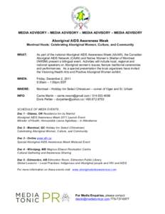    MEDIA ADVISORY – MEDIA ADVISORY – MEDIA ADVISORY – MEDIA ADVISORY Aboriginal AIDS Awareness Week Montreal Hosts: Celebrating Aboriginal Women, Culture, and Community