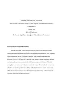 U.S Trade Policy and Asian Regionalism (This brief note is an updated excerpt of a paper originally published in Intereconomics) Claude Barfield February 2009 JEF-AEI Conference Preliminary Draft: Please do not Quote Wit