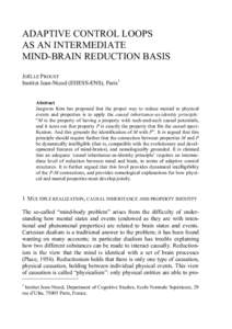 ADAPTIVE CONTROL LOOPS AS AN INTERMEDIATE MIND-BRAIN REDUCTION BASIS JOËLLE PROUST Institut Jean-Nicod (EHESS-ENS), Paris1 Abstract