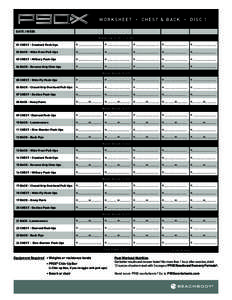 WOR K SH EET • CHES T & BACK • DIS C 1 DATE / WEEK Warm-Up (2:30 + 6:Chest - Standard Push-Ups