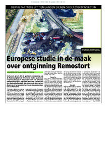 © Concentra - HBVL Krant, 24 januari 2012 , blz. 52  DERTIG PARTNERS UIT TIEN LANDEN DIENEN ONDERZOEKSPROJECT IN Op Remo ligt 16 miljoen ton afval. Dat wil men weer opgraven. Foto Tony VAN GALEN