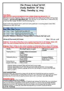 The Preuss School UCSD Daily Bulletin “B” Day May, Tuesday 13, 2014 New Items: IMPORTANT ANNOUNCEMENT FOR COMMUTERS FROM ROUTE “O” Effective tomorrow, Thursday, May 8, 2014, Bus stop El Cajon Blvd. @ 54th Street,