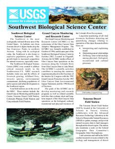 Southwest Biological Science Center Southwest Biological Science Center The Southwest is the most ecologically rich and diverse area of the