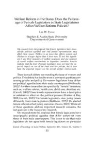 Welfare Reform in the States: Does the Percentage of Female Legislators in State Legislatures Affect Welfare Reform Policies? Lee W. Payne Stephen F. Austin State University Department of Government My research tests the