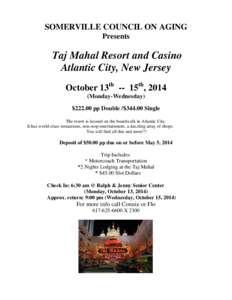 SOMERVILLE COUNCIL ON AGING Presents Taj Mahal Resort and Casino Atlantic City, New Jersey October 13th -- 15th, 2014