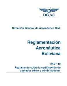Dirección General de Aeronáutica Civil  Reglamentación Aeronáutica Boliviana RAB 119