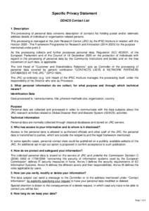 Specific Privacy Statement GDACS Contact List 1. Description The processing of personal data concerns description of contacts list holding postal and/or telematic address details of individual or organisation-related per