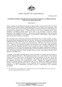 HIGH COURT OF AUSTRALIA 27 February 2013 ATTORNEY-GENERAL FOR THE STATE OF SOUTH AUSTRALIA v CORPORATION OF THE CITY OF ADELAIDE & ORSHCA 3 Today a majority of the High Court allowed an appeal against a decision 