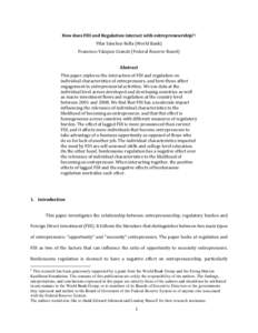 How does FDI and Regulation interact with entrepreneurship? 1 Pilar Sánchez-Bella (World Bank) Francisco Vázquez Grande (Federal Reserve Board) Abstract