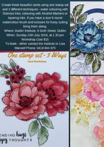 Create these beautiful cards using one stamp set and 3 different techniques ­ water colouring with Distress Inks, colouring with Alcohol Markers or layering inks. If you have a size 8 round w