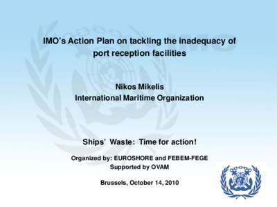 Development of the Draft International Convention for the Safe and Environmentally Sound Recycling of Ships