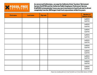 As concerned Californians, we urge the California State Teachers’ Retirement System (CalSTRS) and the California Public Employees’ Retirement System (CalPERS) to immediately freeze any new investments in fossil fuels