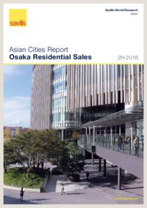 2H 2016 Savills World Research Japan Asian Cities Report Osaka Residential Sales