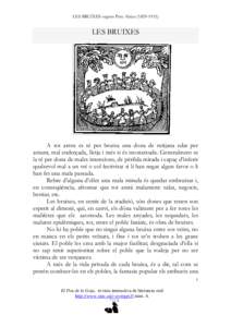 LES BRUIXES segons Pere AlsiusLES BRUIXES A tot arreu es té per bruixa una dona de mitjana edat per amunt, mal endreçada, lletja i més si és mostatxuda. Generalment se