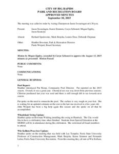 CITY OF BIG RAPIDS PARK AND RECREATION BOARD APPROVED MINUTES September 10, 2015 The meeting was called to order by Acting Chairperson Jason Swearingen at 6:30 p.m. Present: