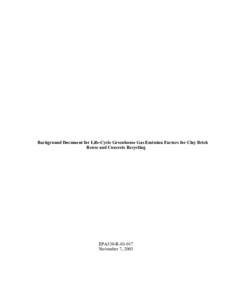 Life-Cycle Greenhouse Gas Emission Factors for Clay Brick Reuse and Concrete Recycling-Nov2003