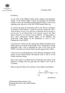 20 January 2006 Excellency, As our work on the different reform tracks continues and intensifies, notably on the Human Rights Council, Development and ECOSOC reform as well as on Secretariat and Management reform, I writ