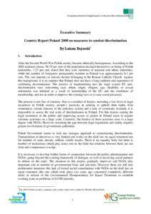 European network of legal experts in the non-discrimination field  Executive Summary Country Report Poland 2008 on measures to combat discrimination By Łukasz Bojarski 1 1.