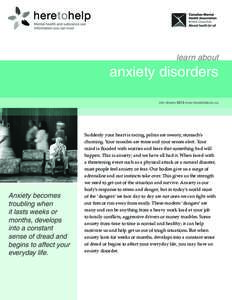 learn about  anxiety disorders info sheets 2013 www.heretohelp.bc.ca  Anxiety becomes