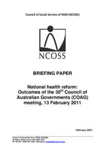 Council of Social Service of NSW (NCOSS)  BRIEFING PAPER National health reform: Outcomes of the 30th Council of Australian Governments (COAG)