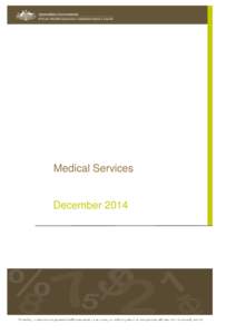 Medical Services  December 2014 In Ho sp ital Med ical Services p aid fo r b y Private h ealth In su rers: