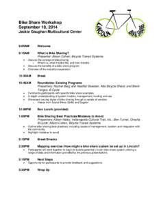 Bike Share Workshop September 18, 2014 Jackie Gaughan Multicultural Center 9:00AM