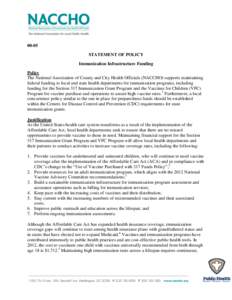 00-05 STATEMENT OF POLICY Immunization Infrastructure Funding Policy The National Association of County and City Health Officials (NACCHO) supports maintaining federal funding to local and state health departments for im