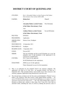 DISTRICT COURT OF QUEENSLAND CITATION: Kerr v Alexandra Palmer as Joint Trustee of the Palmer Discretionary Trust & Anor