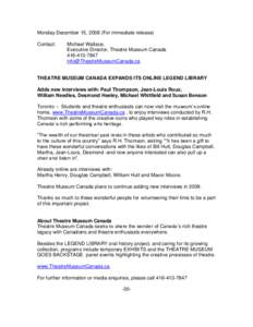 Monday December 15, 2008 (For immediate release) Contact: Michael Wallace, Executive Director, Theatre Museum Canada[removed]