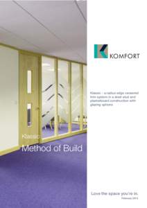 KOMFORT  Klassic - a radius edge veneered trim system in a steel stud and plasterboard construction with glazing options