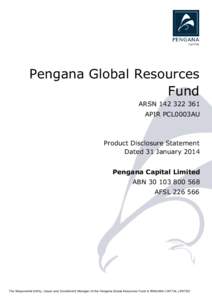 Pengana Global Resources Fund ARSNAPIR PCL0003AU  Product Disclosure Statement