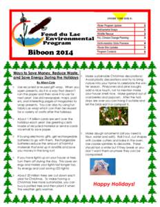 INSIDE THIS ISSUE:  Biboon 2014 Ways to Save Money, Reduce Waste, and Save Energy During the Holidays Use recycled or reused gift wrap. When you