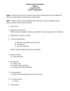 Cobourg Public Library Board Agenda August 20, 2014 7:30 p.m. Rotary Room  Board: Councillor Donna Todd, Councillor John Davison, Patricia Fenner, Kevin Caldwell, Pat